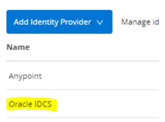 Identity Providers list now showing both Anypoint and Oracle IDCS