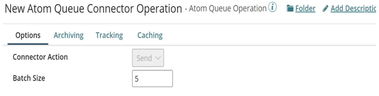 Atom Queue Operation set to the Send action with Batch Size of 5