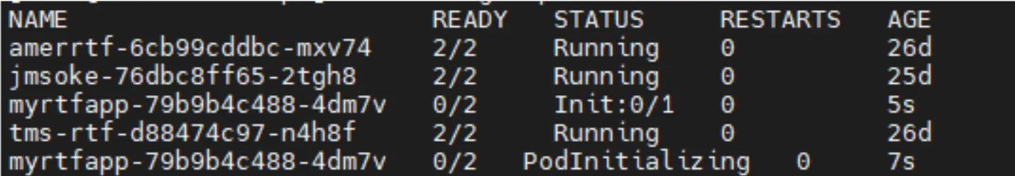 kubectl pod list showing myrtfapp pod in Init:0/1 then PodInitializing status